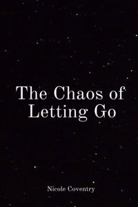 Chaos of Letting Go