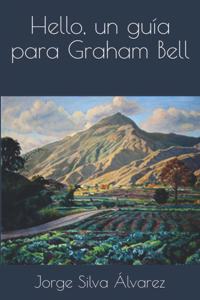 Hello, un guía para Graham Bell