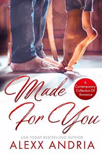 Made For You (Romance Collection)