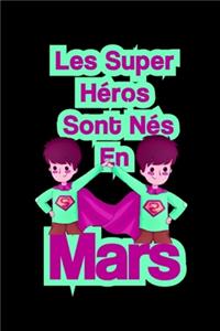 Les super héros sont nés en mars