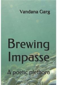 Brewing Impasse