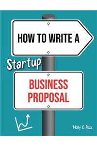 How To Write A Startup Business Proposal