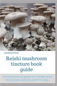 Reishi Mushroom Tincture Book Guide