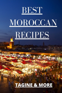 Best Moroccan Recipes Tagine & More
