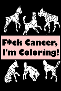 F*ck Cancer I'm Coloring!