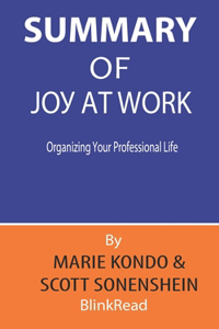 Summary of Joy at Work By Marie Kondo & Scott Sonenshein