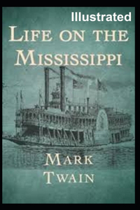 Life On The Mississippi Illustrated