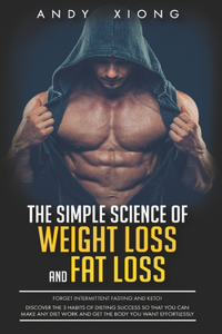 Simple Science of Weight Loss and Fat Loss