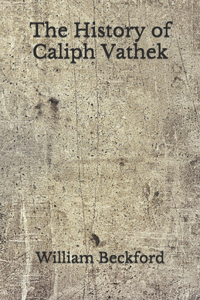 The History of Caliph Vathek
