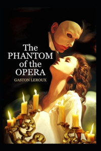 The Phantom of the Opera-Original Edition(Annotated)
