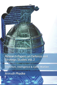 Research Papers on Defence and Strategic Studies Vol. 2