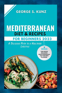 Mediterranean Diet & Recipes For Beginners 2023