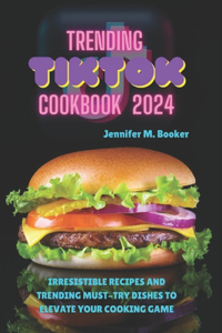 Trending TikTok Cookbook 2024