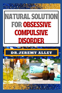 Natural Solution for Obsessive Compulsive Disorder