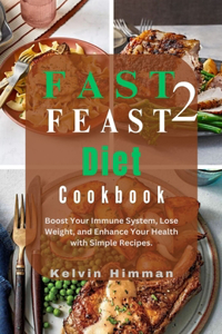 Fast 2 Feast Diet Cookbook