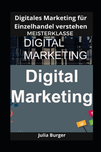 Digitales Marketing für Einzelhandel verstehen