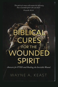 Biblical Cures for the Wounded Spirit