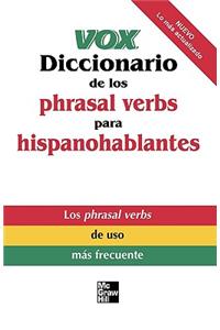 Vox Diccionario de los Phrasal Verbs Para Hispanohablantes