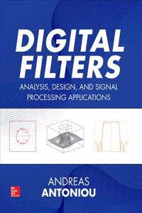 Digital Filters: Analysis, Design, and Signal Processing Applications