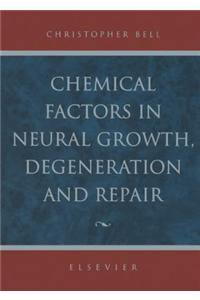 Chemical Factors in Neural Growth, Degeneration and Repair