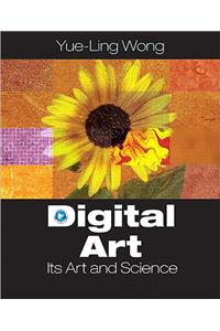 Digital Art: Its Arts and Science