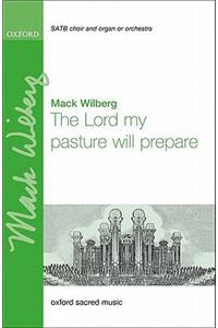 The Lord my pasture will prepare
