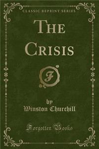 The Crisis (Classic Reprint)
