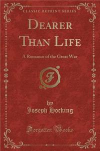 Dearer Than Life