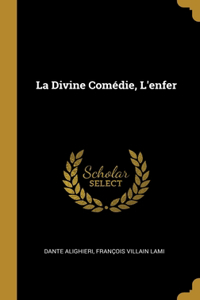 La Divine Comédie, L'enfer