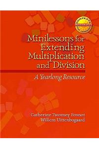 Minilessons for Extending Multiplication and Division