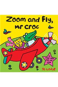 Zoom and Fly Mr. Croc
