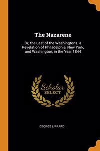 THE NAZARENE: OR, THE LAST OF THE WASHIN