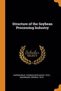 Structure of the Soybean Processing Industry