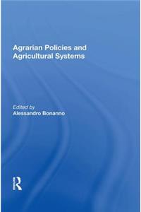 Agrarian Policies And Agricultural Systems