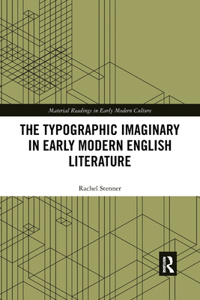 The Typographic Imaginary in Early Modern English Literature