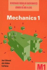 Heinemann Modular Mathematics for London AS and A Level. Mechanics 1 (M1)