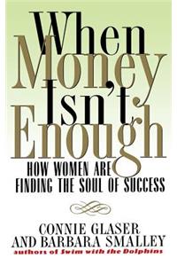 When Money Isn't Enough: How Women Are Finding the Soul of Success