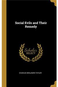 Social Evils and Their Remedy