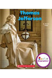Thomas Jefferson (Rookie Biographies)