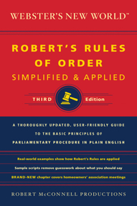 Webster's New World Robert's Rules of Order Simplified and Applied, Third Ed.