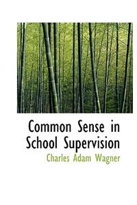 Common Sense in School Supervision