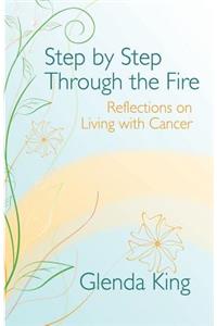 Step by Step Through the Fire