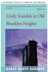 Lively Scandals in Old Brooklyn Heights