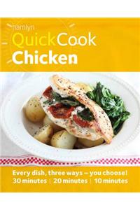 Hamlyn Quickcook: Chicken: Every Dish, Three Ways - You Choose! 30 Minutes / 20 Minutes / 10 Minutes