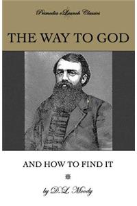 The Way to God and How to Find It