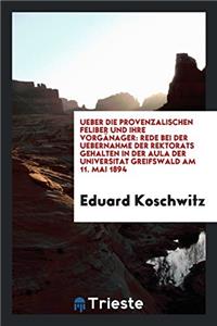 Ueber Die Provenzalischen Feliber Und Ihre Vorgänager