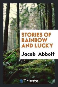 Stories of Rainbow and Lucky