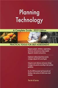 Planning Technology A Complete Guide - 2019 Edition