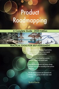 Product Roadmapping A Complete Guide - 2020 Edition