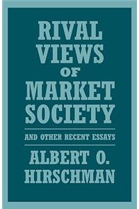 Rival Views of Market Society and Other Recent Essays